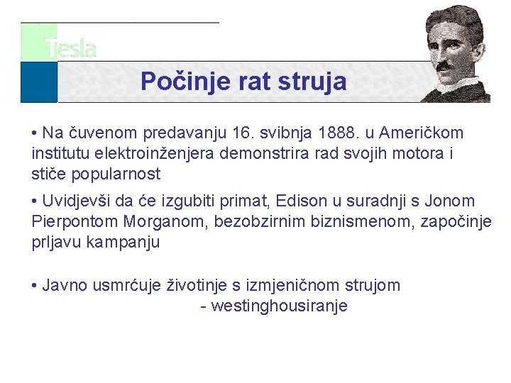 Počinje rat struja • Na čuvenom predavanju 16. svibnja 1888. u Američkom institutu elektroinženjera