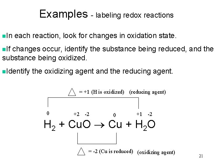 Examples - labeling redox reactions n. In each reaction, look for changes in oxidation