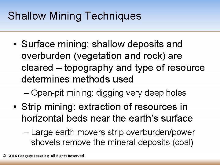 Shallow Mining Techniques • Surface mining: shallow deposits and overburden (vegetation and rock) are Shallow Mining Techniques • Surface mining: shallow deposits and overburden (vegetation and rock) are