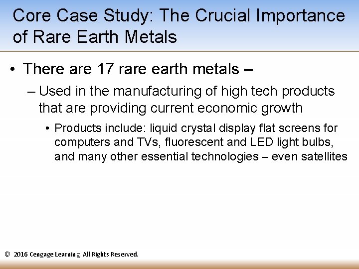 Core Case Study: The Crucial Importance of Rare Earth Metals • There are 17 Core Case Study: The Crucial Importance of Rare Earth Metals • There are 17