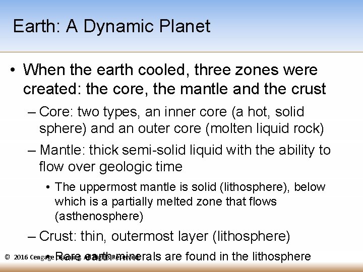 Earth: A Dynamic Planet • When the earth cooled, three zones were created: the Earth: A Dynamic Planet • When the earth cooled, three zones were created: the
