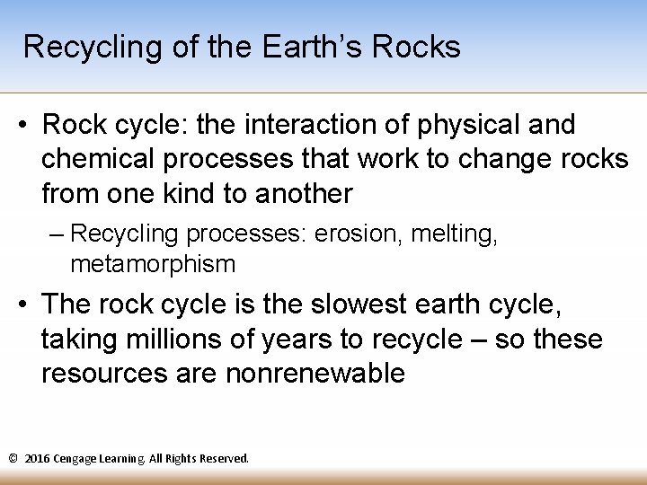 Recycling of the Earth’s Rocks • Rock cycle: the interaction of physical and chemical Recycling of the Earth’s Rocks • Rock cycle: the interaction of physical and chemical