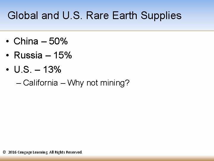 Global and U. S. Rare Earth Supplies • China – 50% • Russia – Global and U. S. Rare Earth Supplies • China – 50% • Russia –