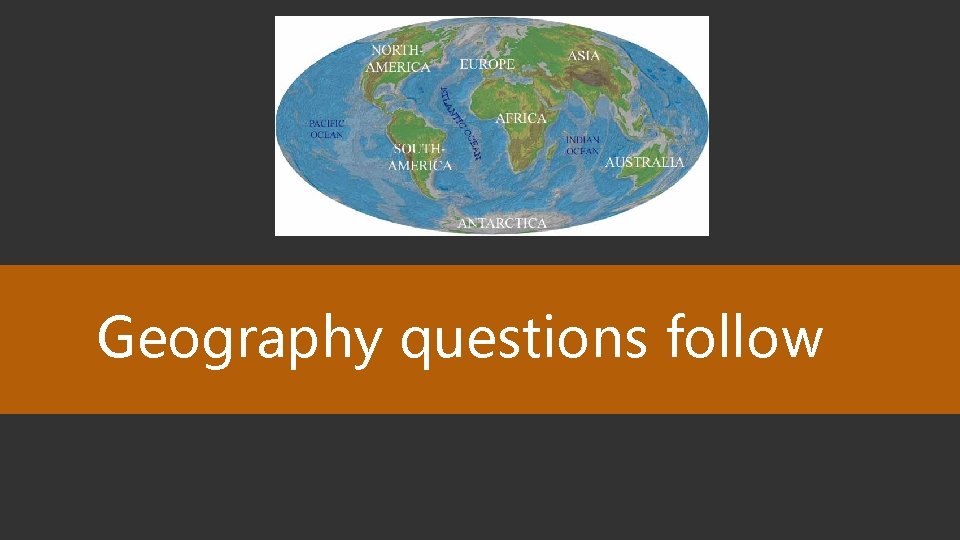 Geography questions follow 