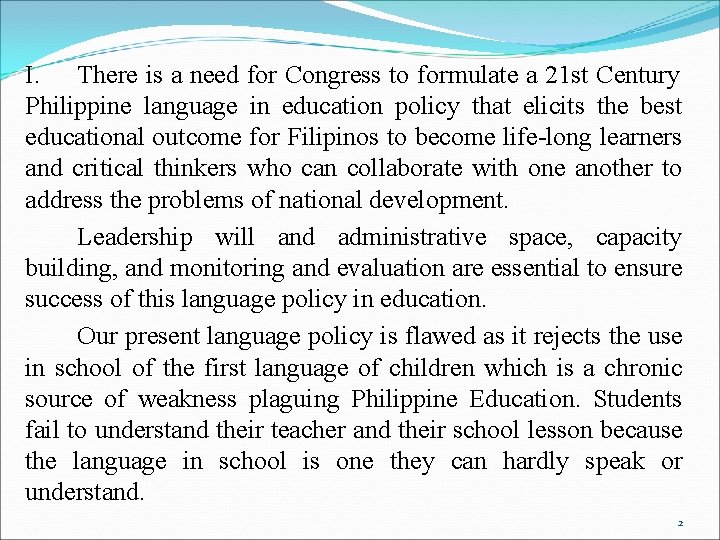 I. There is a need for Congress to formulate a 21 st Century Philippine