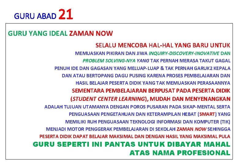GURU ABAD 21 GURU YANG IDEAL ZAMAN NOW SELALU MENCOBA HAL-HAL YANG BARU UNTUK
