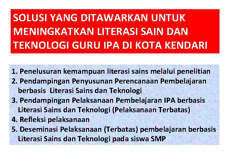 SOLUSI YANG DITAWARKAN UNTUK MENINGKATKAN LITERASI SAIN DAN TEKNOLOGI GURU IPA DI KOTA KENDARI