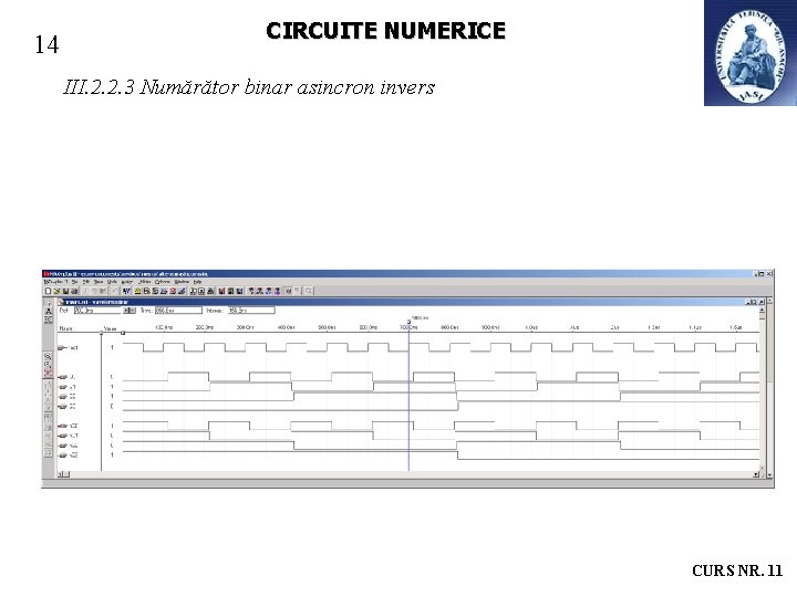 14 CIRCUITE NUMERICE III. 2. 2. 3 Numărător binar asincron invers CURS NR. 11