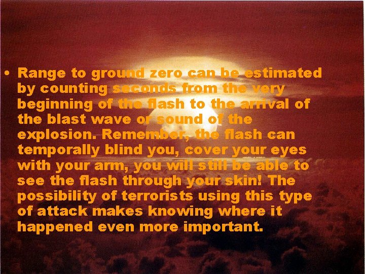  • Range to ground zero can be estimated by counting seconds from the