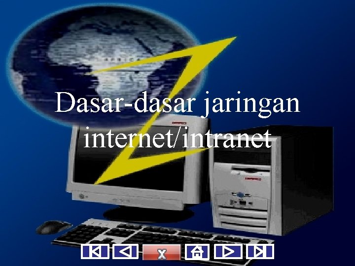 Dasar-dasar jaringan internet/intranet 