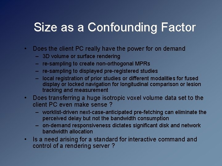 Size as a Confounding Factor • Does the client PC really have the power