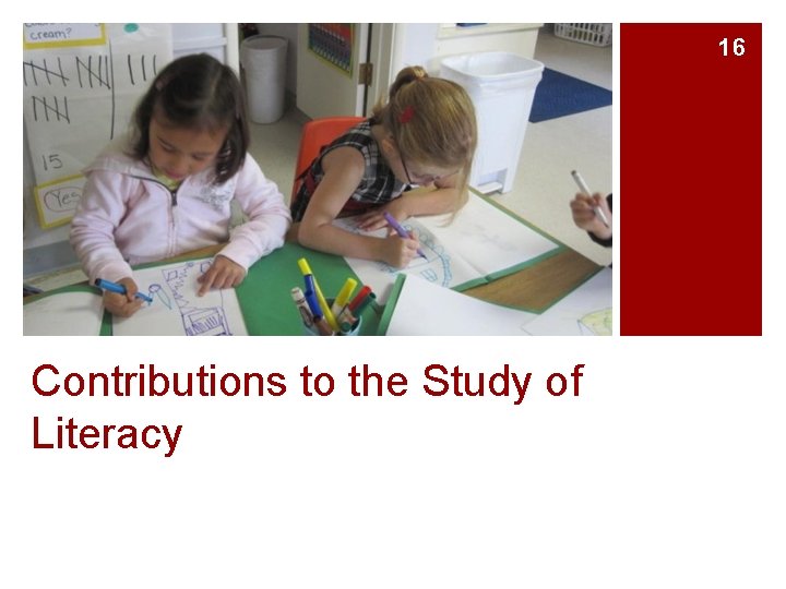16 Contributions to the Study of Literacy 
