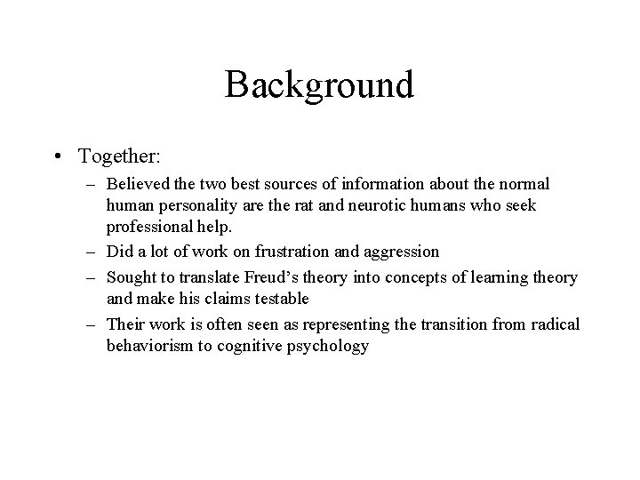 Background • Together: – Believed the two best sources of information about the normal Background • Together: – Believed the two best sources of information about the normal
