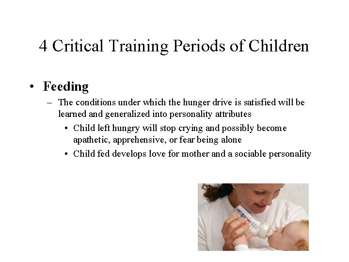 4 Critical Training Periods of Children • Feeding – The conditions under which the 4 Critical Training Periods of Children • Feeding – The conditions under which the