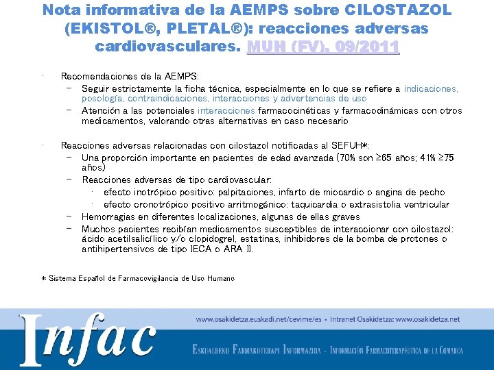 Nota informativa de la AEMPS sobre CILOSTAZOL (EKISTOL®, PLETAL®): reacciones adversas cardiovasculares. MUH (FV),