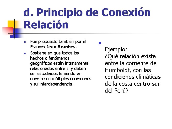d. Principio de Conexión Relación n n Fue propuesto también por el Francés Jean d. Principio de Conexión Relación n n Fue propuesto también por el Francés Jean