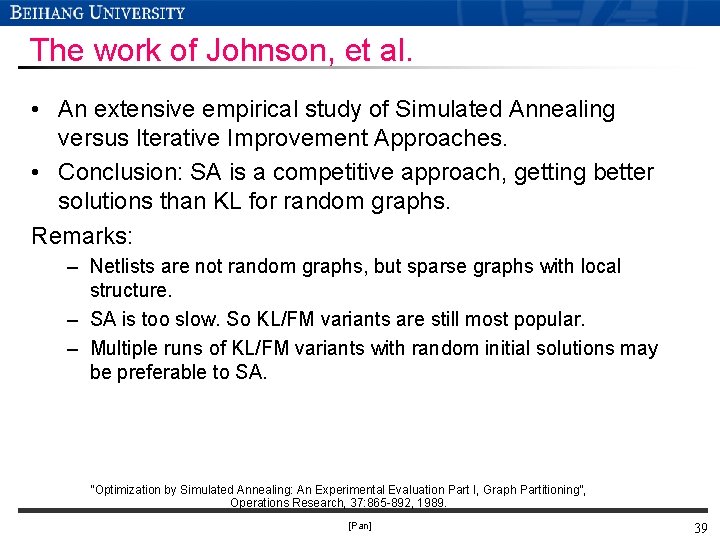 The work of Johnson, et al. • An extensive empirical study of Simulated Annealing