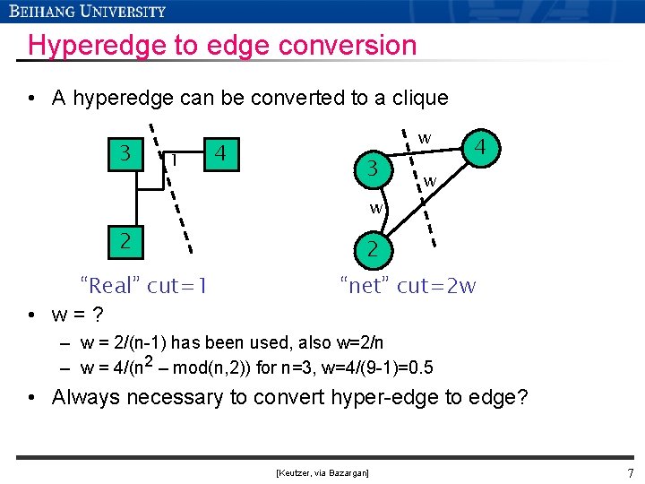 Hyperedge to edge conversion • A hyperedge can be converted to a clique 3