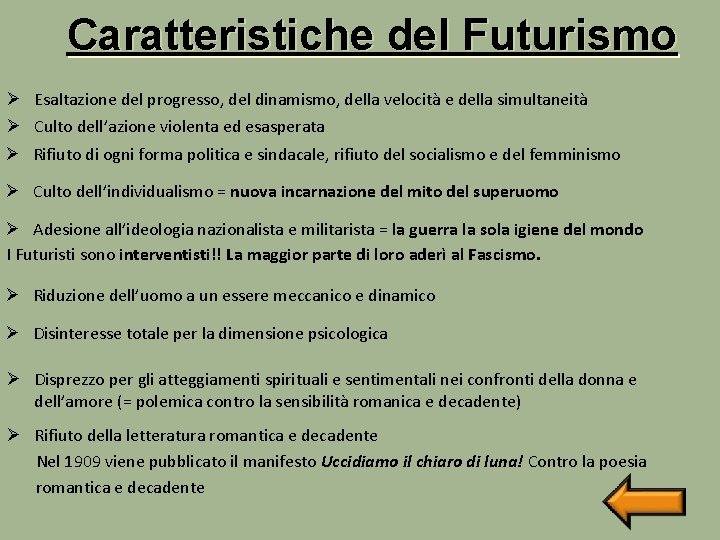 Caratteristiche del Futurismo Ø Esaltazione del progresso, del dinamismo, della velocità e della simultaneità