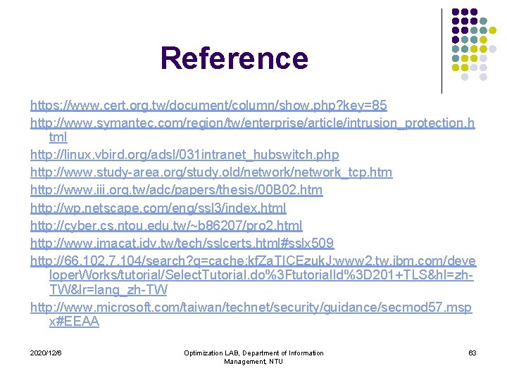 Reference https: //www. cert. org. tw/document/column/show. php? key=85 http: //www. symantec. com/region/tw/enterprise/article/intrusion_protection. h tml