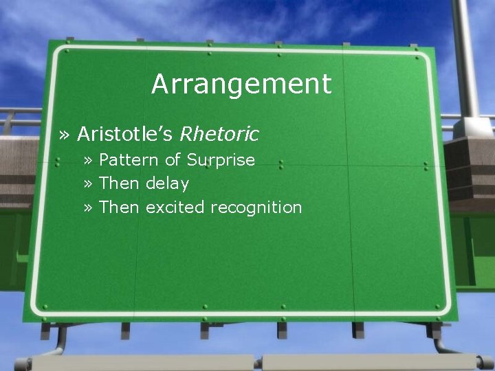 Arrangement » Aristotle’s Rhetoric » Pattern of Surprise » Then delay » Then excited
