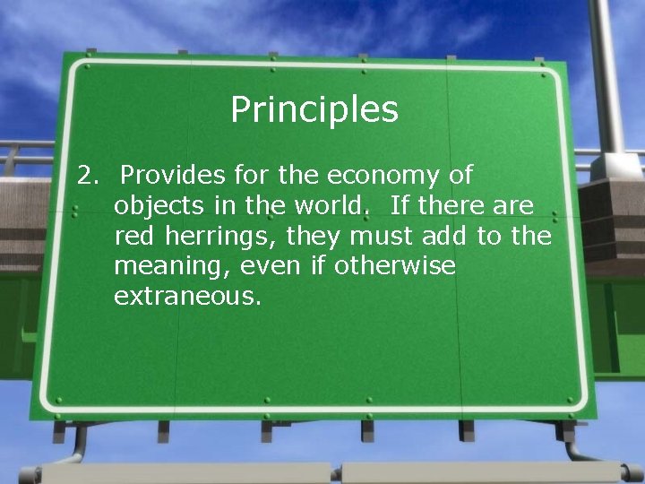 Principles 2. Provides for the economy of objects in the world. If there are