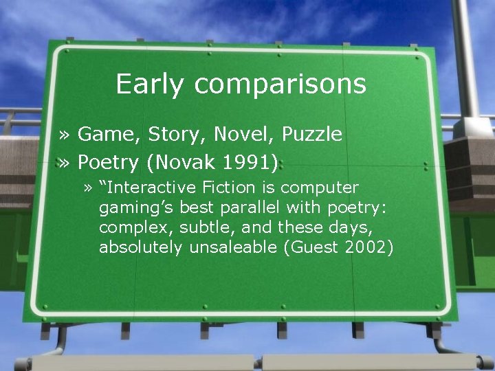 Early comparisons » Game, Story, Novel, Puzzle » Poetry (Novak 1991) » “Interactive Fiction