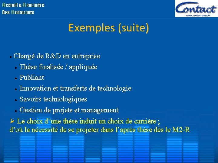Exemples (suite) Chargé de R&D en entreprise Thèse finalisée / appliquée Publiant Innovation et Exemples (suite) Chargé de R&D en entreprise Thèse finalisée / appliquée Publiant Innovation et