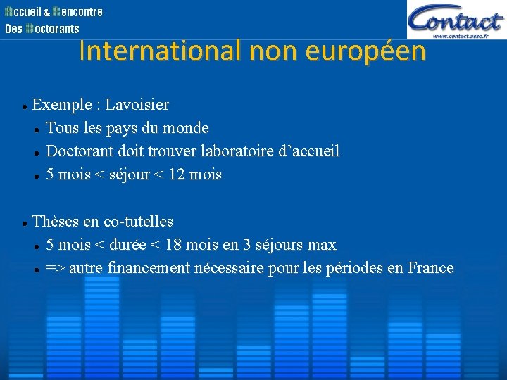 International non européen Exemple : Lavoisier Tous les pays du monde Doctorant doit trouver International non européen Exemple : Lavoisier Tous les pays du monde Doctorant doit trouver