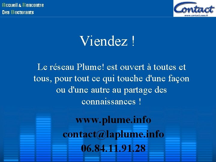 Viendez ! Le réseau Plume! est ouvert à toutes et tous, pour tout ce Viendez ! Le réseau Plume! est ouvert à toutes et tous, pour tout ce