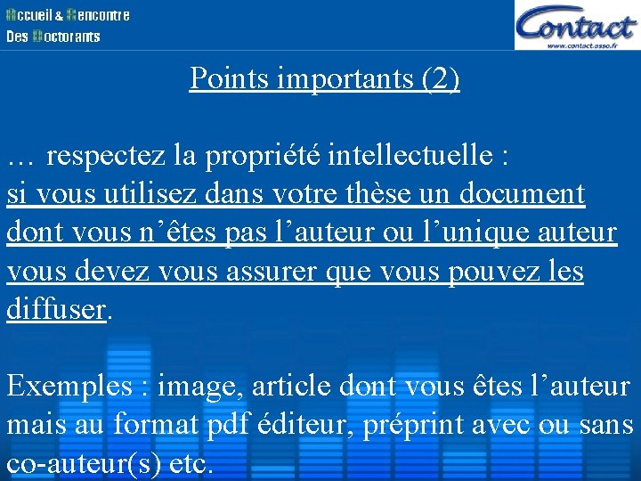Points importants (2) … respectez la propriété intellectuelle : si vous utilisez dans Points importants (2) … respectez la propriété intellectuelle : si vous utilisez dans