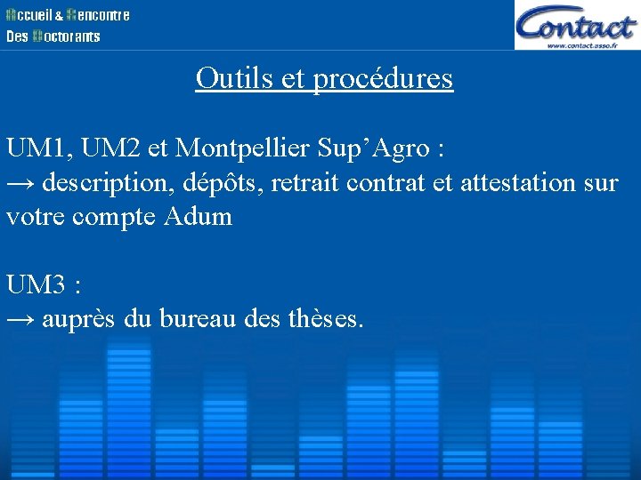 Outils et procédures UM 1, UM 2 et Montpellier Sup’Agro : → description, Outils et procédures UM 1, UM 2 et Montpellier Sup’Agro : → description,