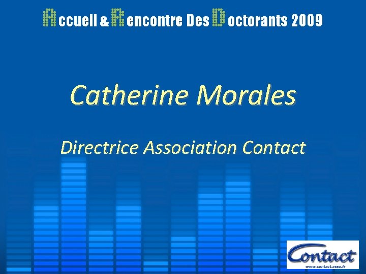 Catherine Morales Directrice Association Contact Catherine Morales Directrice Association Contact