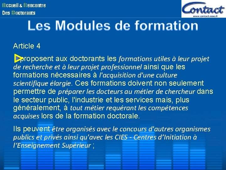 Article 4 - proposent aux doctorants les formations utiles à leur projet de recherche Article 4 - proposent aux doctorants les formations utiles à leur projet de recherche