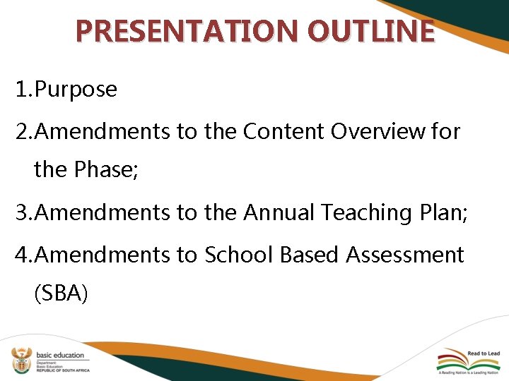 PRESENTATION OUTLINE 1. Purpose 2. Amendments to the Content Overview for the Phase; 3.