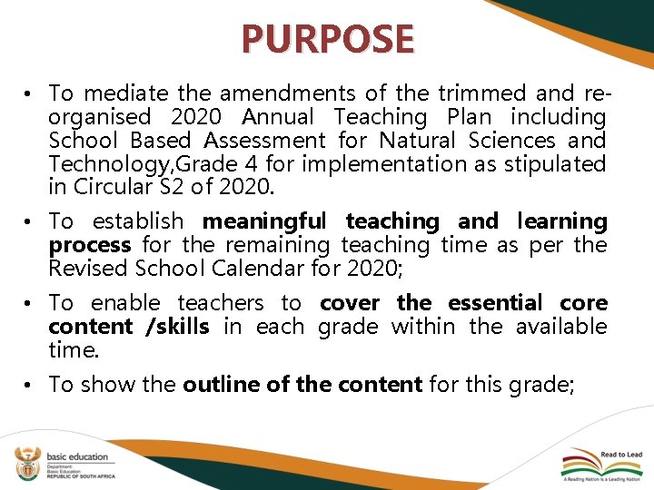 PURPOSE • To mediate the amendments of the trimmed and reorganised 2020 Annual Teaching