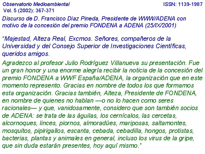 Observatorio Medioambiental Vol. 5 (2002): 367 -371 ISSN: 1139 -1987 Discurso de D. Francisco