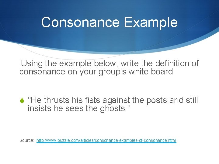 Consonance Example Using the example below, write the definition of consonance on your group’s Consonance Example Using the example below, write the definition of consonance on your group’s