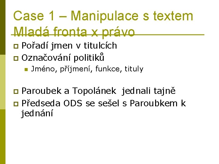 Case 1 – Manipulace s textem Mladá fronta x právo Pořadí jmen v titulcích
