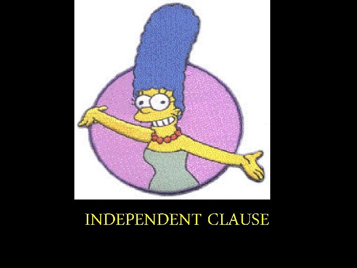 INDEPENDENT CLAUSE 