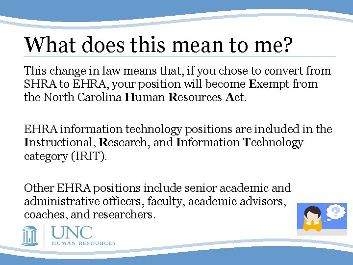 What does this mean to me? This change in law means that, if you