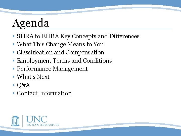 Agenda § § § § SHRA to EHRA Key Concepts and Differences What This