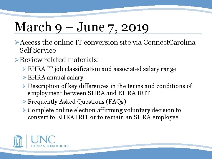 March 9 – June 7, 2019 Ø Access the online IT conversion site via