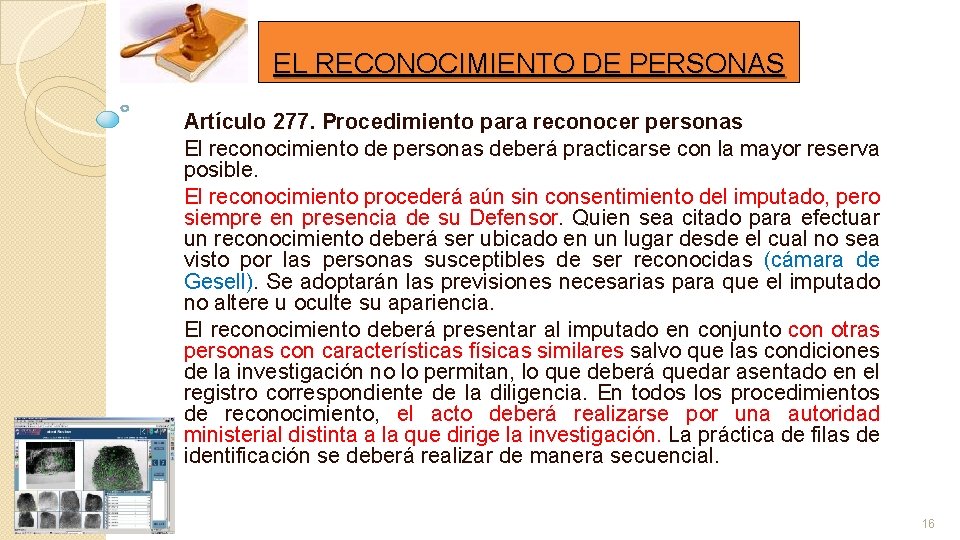 EL RECONOCIMIENTO DE PERSONAS Artículo 277. Procedimiento para reconocer personas El reconocimiento de personas EL RECONOCIMIENTO DE PERSONAS Artículo 277. Procedimiento para reconocer personas El reconocimiento de personas