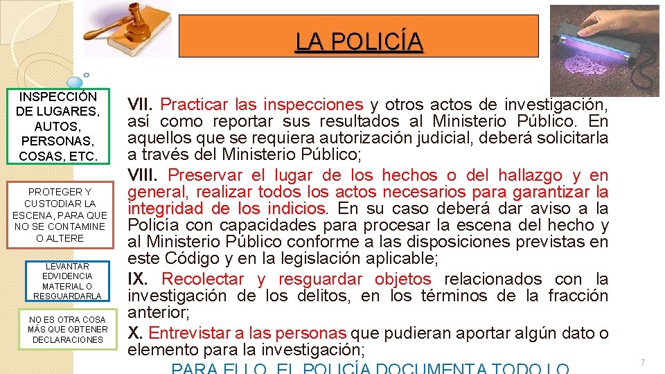 LA POLICÍA INSPECCIÓN DE LUGARES, AUTOS, PERSONAS, COSAS, ETC. PROTEGER Y CUSTODIAR LA ESCENA, LA POLICÍA INSPECCIÓN DE LUGARES, AUTOS, PERSONAS, COSAS, ETC. PROTEGER Y CUSTODIAR LA ESCENA,