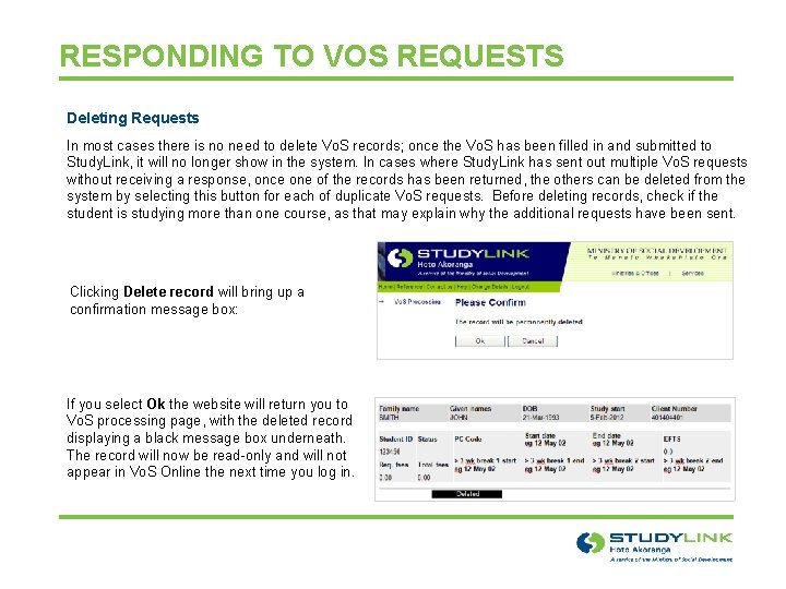 RESPONDING TO VOS REQUESTS Deleting Requests In most cases there is no need to