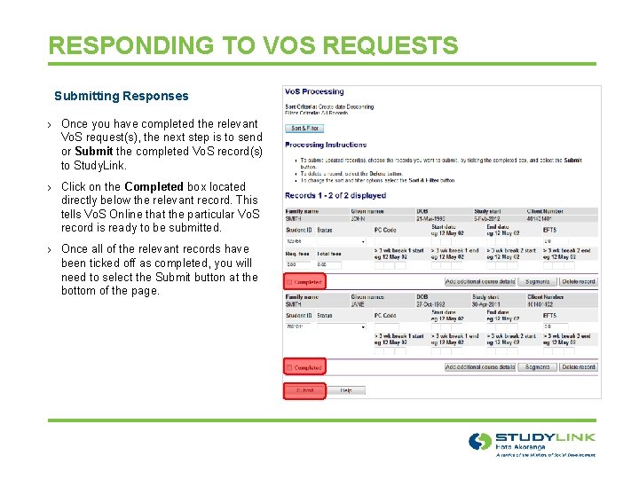 RESPONDING TO VOS REQUESTS Submitting Responses › Once you have completed the relevant Vo.