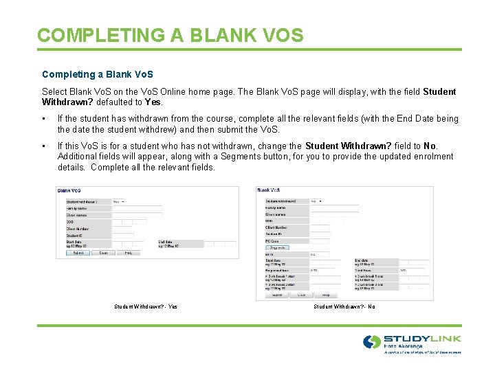 COMPLETING A BLANK VOS Completing a Blank Vo. S Select Blank Vo. S on