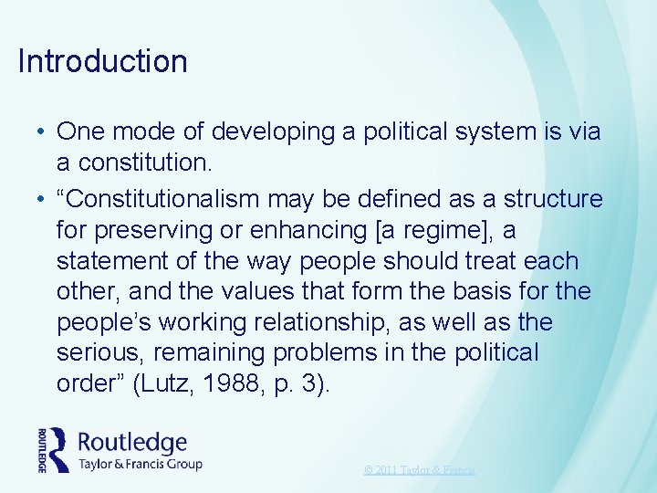 Introduction • One mode of developing a political system is via a constitution. • Introduction • One mode of developing a political system is via a constitution. •