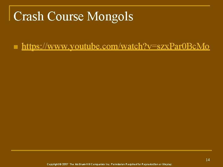Crash Course Mongols n https: //www. youtube. com/watch? v=szx. Par 0 Bc. Mo 14